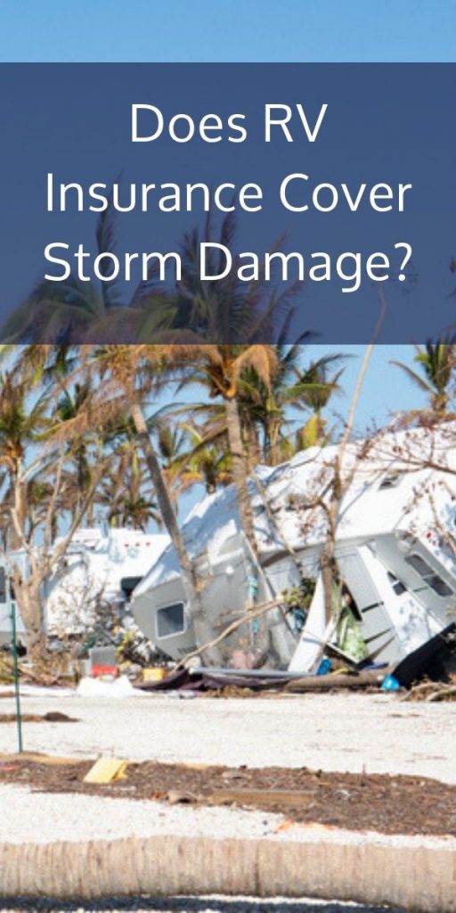 Does RV insurance cover storm damage?