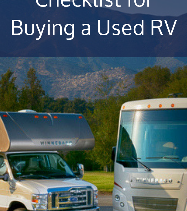 The Ultimate Checklist for Buying a Used RV RV Lifestyle News, Tips