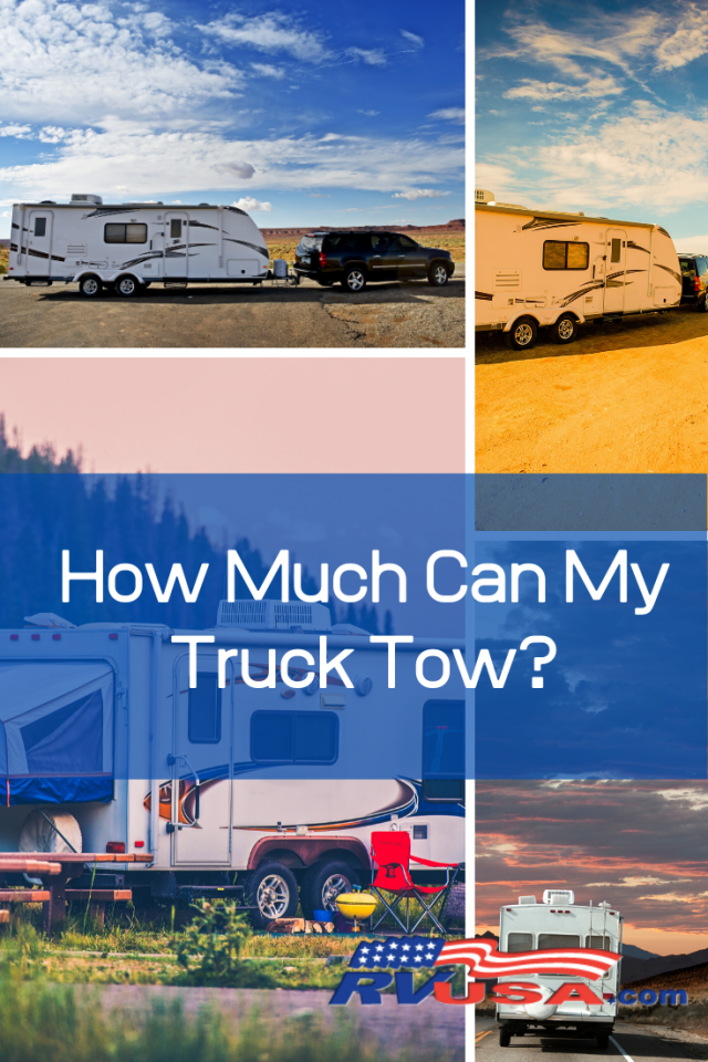 How Much Can My Truck Tow? RV Lifestyle News, Tips, Tricks and More
