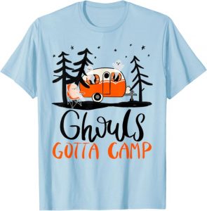 Ghouls Gotta Camp T-shirt